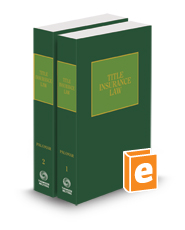 Title Insurance Law, 2023 ed.