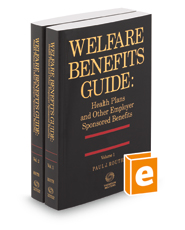 Welfare Benefits Guide: Health Plans and Other Employer Sponsored Benefits, 2020-2021 ed.