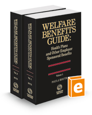 Welfare Benefits Guide: Health Plans and Other Employer Sponsored Benefits, 2022-2023 ed.