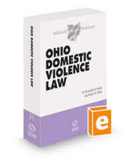 Ohio Domestic Violence Law, 2021-2022 ed. (Baldwin's Ohio Handbook Series)