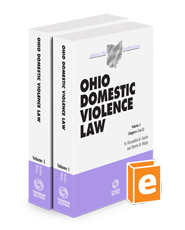 Ohio Domestic Violence Law, 2023-2024 ed. (Vol 1 & 2, Baldwin's Ohio Handbook Series)