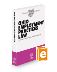 Ohio Employment Practices Law, 2024-2025 ed. (Baldwin's Ohio Handbook Series)