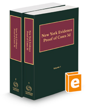 New York Evidence—Proof of Cases, 2021-2022 ed.
