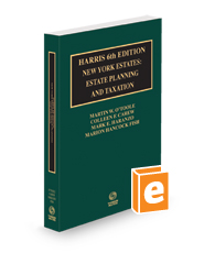 Harris 6th New York Estates: Estate Planning and Taxation, 2023-2024 ed.