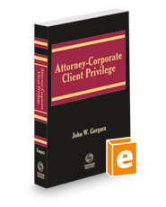 Attorney-Corporate Client Privilege, Fall 2022 ed.