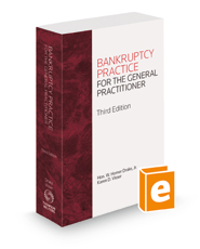 Bankruptcy Practice for the General Practitioner, 3d, 2022 ed.