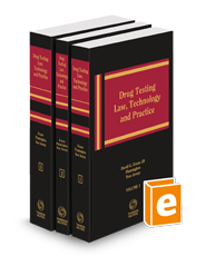 Drug Testing Law, Technology and Practice, 2024-2025 ed.