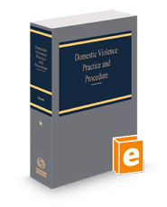 Domestic Violence: Practice and Procedure, 2023 ed.