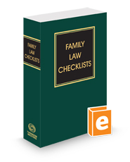 Family Law Checklists, 2023-2024 ed.