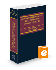 Representation Before the Collection Division of the IRS, 2022 ed.