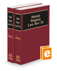 Marital Property Law, rev. 2d, 2022 ed. Marital Property Law, rev. 2d, 2022 ed.