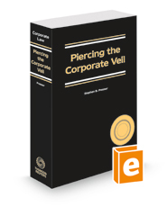 Piercing the Corporate Veil, 2022-2023 ed.