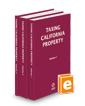Taxing California Property, 2023-2024 ed.
