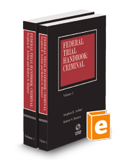 Federal Trial Handbook: Criminal, 2023-2024 ed.