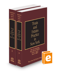 Trusts and Estates Practice in New York, 2023-2024 ed. (Vols. D-E, New York Practice Series)