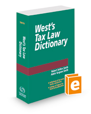 West's® Tax Law Dictionary, 2021 ed.