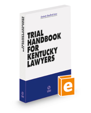 Trial Handbook for Kentucky Lawyers, 2022 ed.
