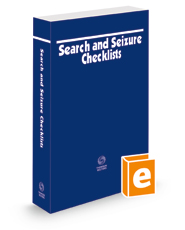 Search and Seizure Checklists, 2022-1 ed.