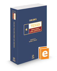 Carlson's Texas Employment Laws Annotated, 2023 ed. (Texas Annotated Code Series)