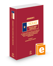 Johanson's Texas Estates Code Annotated, 2022 ed. (Texas Annotated Code Series)