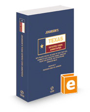 Johanson's Texas Estates Code Annotated, 2023 ed. (Texas Annotated Code Series)