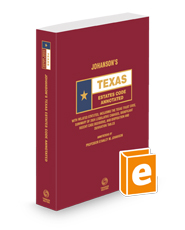 Johanson's Texas Estates Code Annotated, 2024 ed. (Texas Annotated Code Series)