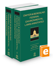 Dwyer & Bergsund's Federal Environmental Laws Annotated, 2022 ed.
