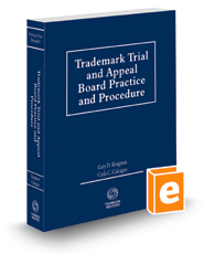 Trademark Trial and Appeal Board Practice and Procedure, 2022-2023 ed.