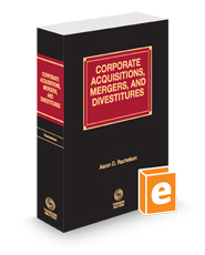 Corporate Acquisitions, Mergers, and Divestitures, 2023-2 ed.