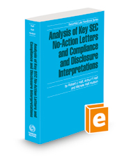 Analysis of Key SEC No-Action Letters and Compliance and Disclosure Interpretations, 2021-2022 ed. (Securities Law Handbook Series)
