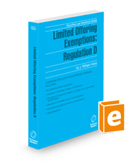 Limited Offering Exemptions: Regulation D, 2024-2025 ed. (Securities Law Handbook Series)