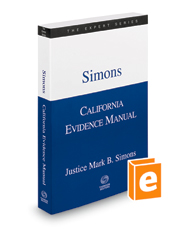 Simons California Evidence Manual, 2022 ed. (The Expert Series)