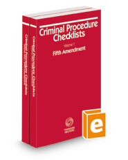 Criminal Procedure Checklists, Fifth Amendment and Sixth Amendment, 2020-2021 ed. Criminal Procedure Checklists, Fifth Amendment and Sixth Amendment, 2020-2021 ed.