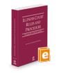 Illinois Court Rules and Procedure - Circuit, 2023 ed.  (Vol. III, Illinois Court Rules)