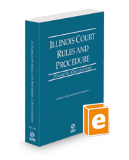 Illinois Court Rules and Procedure - Circuit, 2024 ed.  (Vol. III, Illinois Court Rules)
