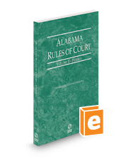 Alabama Rules of Court - Federal, 2023 ed. (Vol. II, Alabama Court Rules)