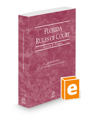 Florida Rules of Court - Federal, 2024 revised ed. (Vol. II, Florida Court Rules)