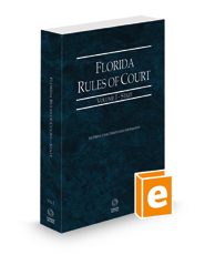 Florida Rules of Court - State, 2022 ed. (Vol. I, Florida Court Rules)