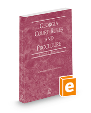 Georgia Court Rules and Procedure - Federal, 2023 ed. (Vol. II, Georgia Court Rules)