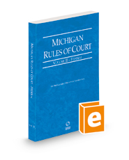 Michigan Rules of Court - Federal, 2022 ed. (Vol. II, Michigan Court Rules)