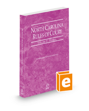 North Carolina Rules of Court - Federal, 2023 ed. (Vol. II, North Carolina Court Rules)