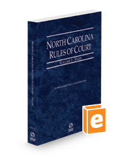 North Carolina Rules of Court - State, 2024 ed. (Vol. I, North Carolina Court Rules)