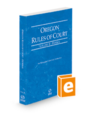 Oregon Rules of Court - Federal, 2021 ed. (Vol. II, Oregon Court Rules)