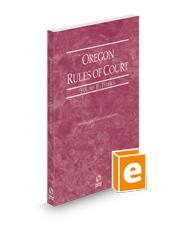 Oregon Rules of Court - Federal, 2023 ed. (Vol. II, Oregon Court Rules)