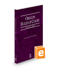 Oregon Rules of Court - State, 2024 ed. (Vol. I, Oregon Court Rules)