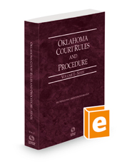 Oklahoma Court Rules and Procedure - State, 2023 ed. (Vol. I, Oklahoma Court Rules)