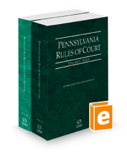 Pennsylvania Rules of Court - State and Federal, 2024 ed. (Vols. I & II, Pennsylvania Court Rules)