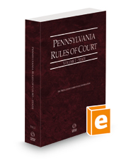 Pennsylvania Rules of Court - State, 2022 revised ed. (Vol. I, Pennsylvania Court Rules)