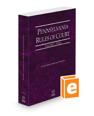 Pennsylvania Rules of Court - State, 2023 revised ed. (Vol. I, Pennsylvania Court Rules)