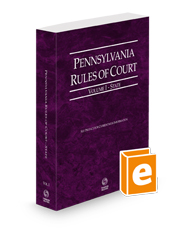 Pennsylvania Rules of Court - State, 2024 revised ed. (Vol. I, Pennsylvania Court Rules)